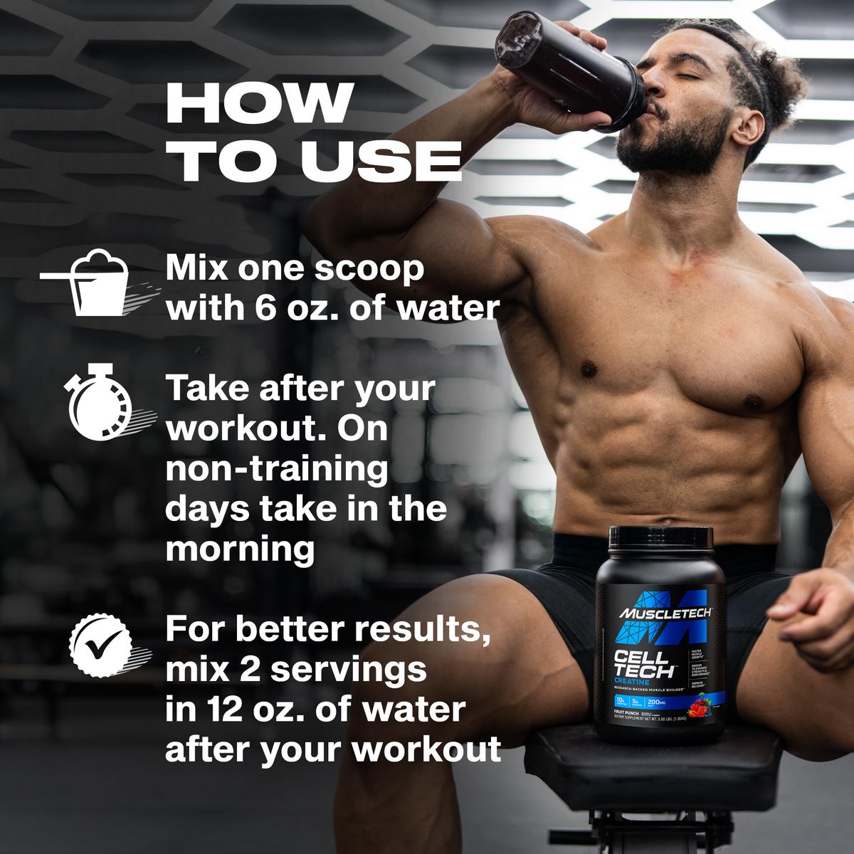 Bodybuilder drinking a shake post-workout, with text instructions for CellTech usage: 1 scoop with 6 oz. of water post-workout or 2 scoops with 12 oz. for better results.